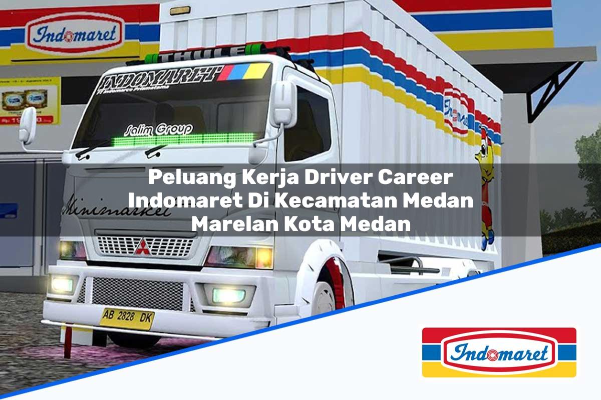 Peluang Kerja Driver Career Indomaret di Kecamatan Medan Marelan, Kota Medan Tahun 2025