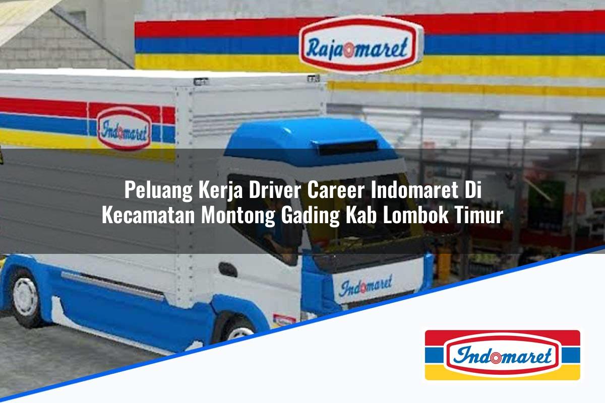 Peluang Kerja Driver Career Indomaret Di Kecamatan Montong Gading Kab Lombok Timur 1753947037 | Peluang Kerja Driver Career Indomaret Di Kecamatan Montong Gading, Kab. Lombok Timur Tahun 2025
