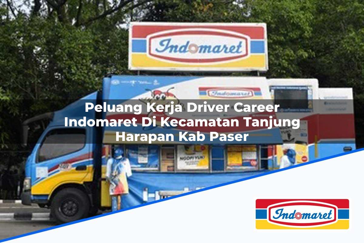 Peluang Kerja Driver Career Indomaret di Kecamatan Tanjung Harapan, Kab. Paser Tahun 2025