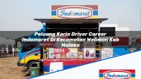 Peluang Kerja Driver Career Indomaret Di Kecamatan Weliman Kab Malaka 1753428529 | Peluang Kerja Driver Career Indomaret Di Kecamatan Weliman, Kab. Malaka Tahun 2025