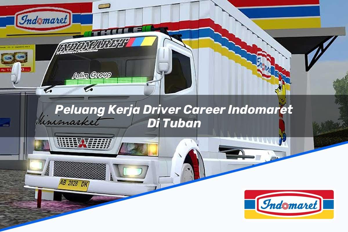 Peluang Kerja Driver Career Indomaret di Tuban Tahun 2025