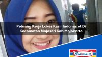 Peluang Kerja Loker Kasir Indomaret Di Kecamatan Mojosari Kab Mojokerto 1753346569 | Peluang Kerja Loker Kasir Indomaret Di Kecamatan Mojosari, Kab. Mojokerto Tahun 2025