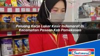 Peluang Kerja Loker Kasir Indomaret Di Kecamatan Pasean Kab Pamekasan 1753550040 | Peluang Kerja Loker Kasir Indomaret Di Kecamatan Pasean, Kab. Pamekasan Tahun 2025