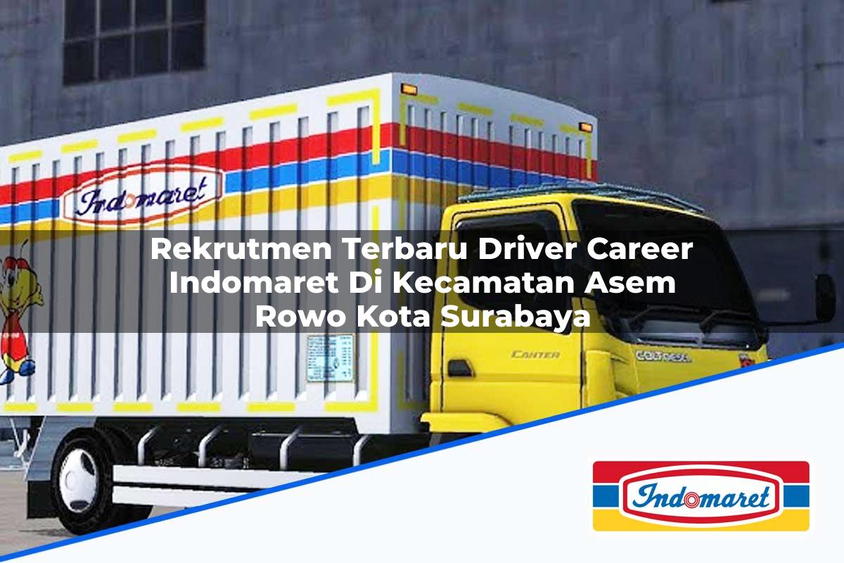 Rekrutmen Terbaru Driver Career Indomaret Di Kecamatan Asem Rowo Kota Surabaya 1753955143 | Rekrutmen Terbaru Driver Career Indomaret Di Kecamatan Asem Rowo, Kota Surabaya Tahun 2025