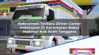 Rekrutmen Terbaru Driver Career Indomaret Di Kecamatan Babul Makmur Kab Aceh Tenggara 1753503392 | Rekrutmen Terbaru Driver Career Indomaret Di Kecamatan Babul Makmur, Kab. Aceh Tenggara Tahun 2025