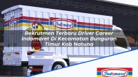 Rekrutmen Terbaru Driver Career Indomaret Di Kecamatan Bunguran Timur Kab Natuna 1753925259 | Rekrutmen Terbaru Driver Career Indomaret Di Kecamatan Bunguran Timur, Kab. Natuna Tahun 2025
