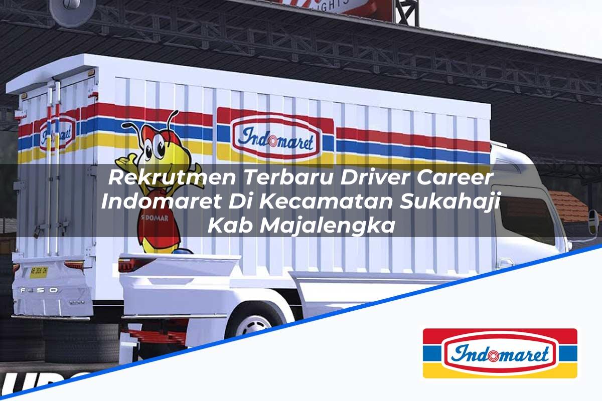 Rekrutmen Terbaru Driver Career Indomaret di Kecamatan Sukahaji, Kab. Majalengka Tahun 2025