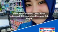 Rekrutmen Terbaru Loker Kasir Indomaret Di Kecamatan Ciampea Kab Bogor 1753112440 | Rekrutmen Terbaru Loker Kasir Indomaret Di Kecamatan Ciampea, Kab. Bogor Tahun 2025