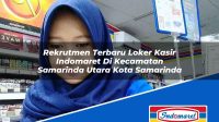 Rekrutmen Terbaru Loker Kasir Indomaret Di Kecamatan Samarinda Utara Kota Samarinda 1753555651 | Rekrutmen Terbaru Loker Kasir Indomaret Di Kecamatan Samarinda Utara, Kota Samarinda Tahun 2025